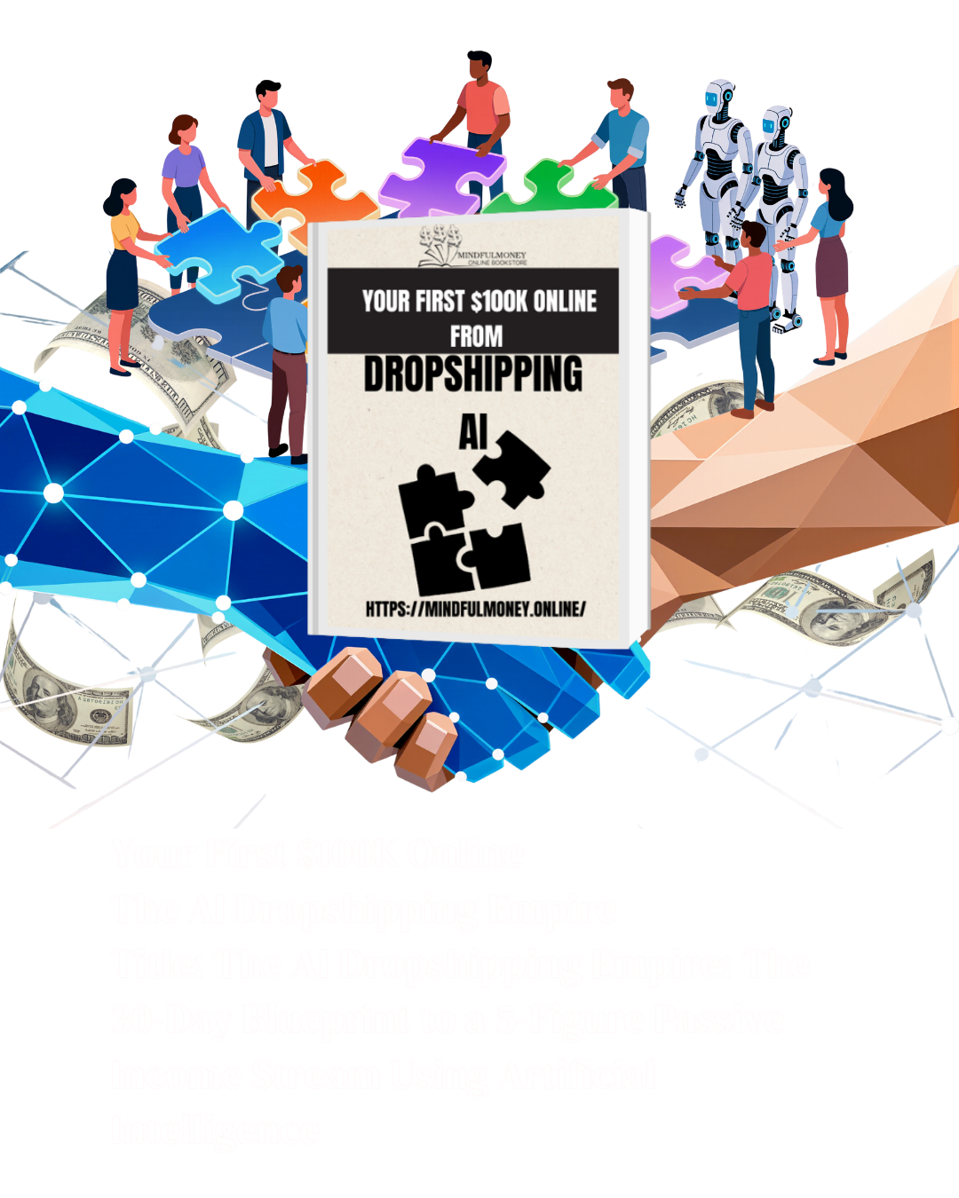 Your First $100K Online from DROPSHIPPING AI