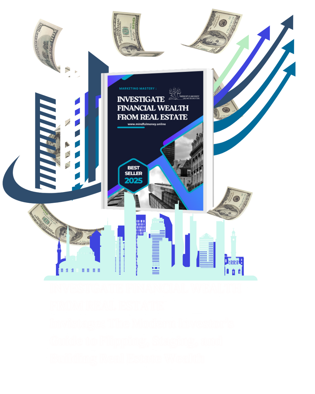 INVESTIGATE FINANCIAL WEALTH FROM REAL ESTATE