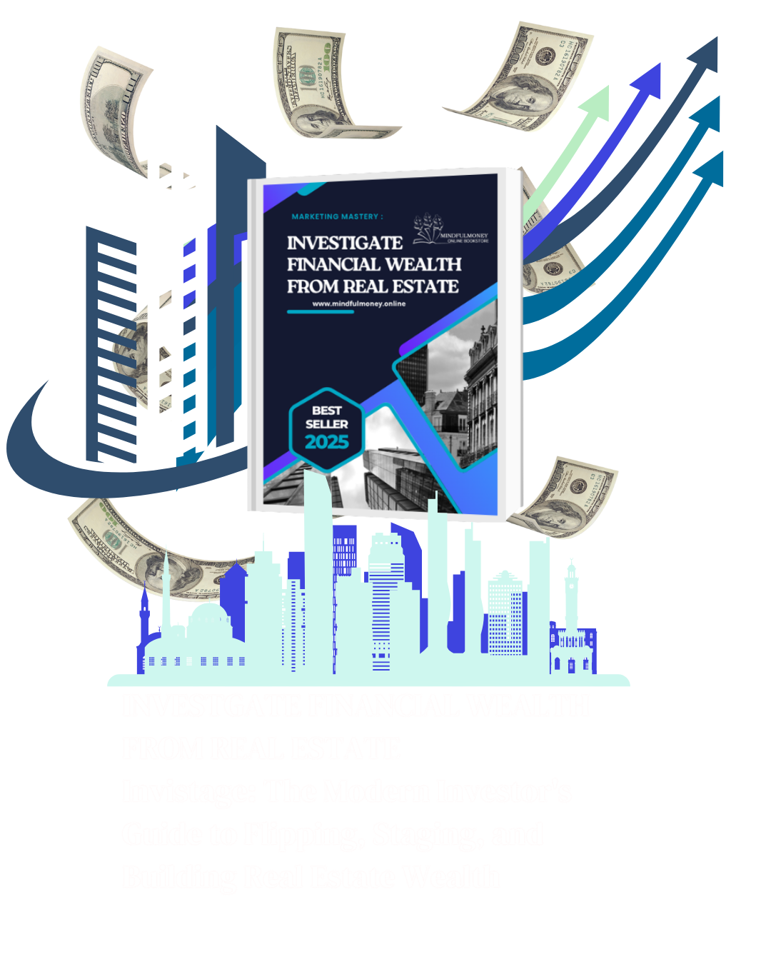 INVESTIGATE FINANCIAL WEALTH FROM REAL ESTATE