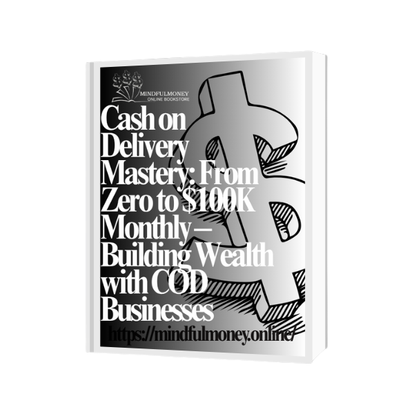 Cash on Delivery Mastery: From Zero to $100K Monthly – Building Wealth with COD Businesses