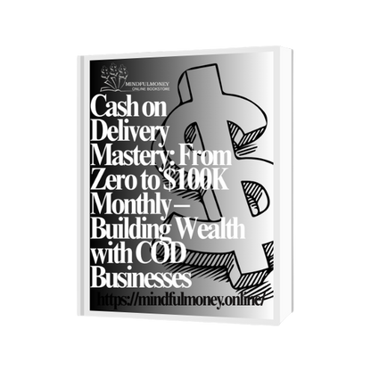 Cash on Delivery Mastery: From Zero to $100K Monthly – Building Wealth with COD Businesses