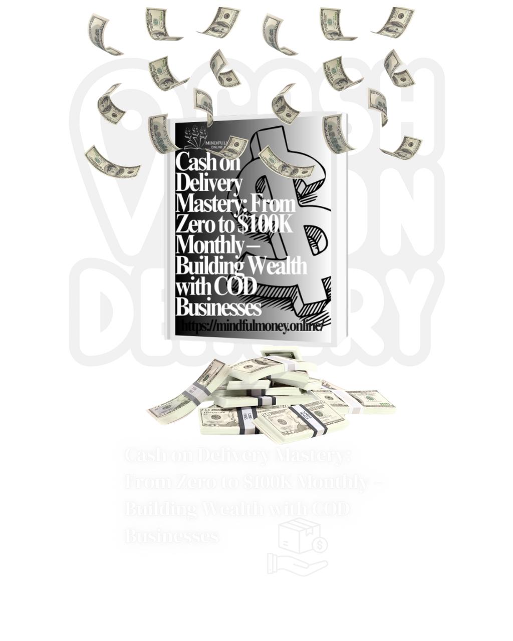 Cash on Delivery Mastery: From Zero to $100K Monthly – Building Wealth with COD Businesses